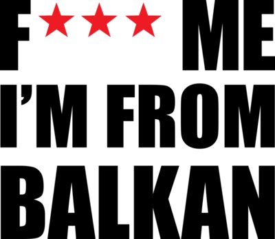 F I'm From Balkan