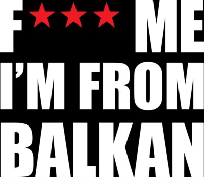 F I'm From Balkan